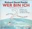 Precht, Richard David: Wer bin ich - und