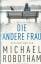 Michael Robotham: Die andere Frau