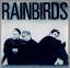 Rainbirds: Rainbirds