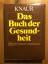 knaur: DAS BUCH DER GESUNDHEIT.