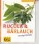 Gudrun Ruschitzka: Rucola & Bärlauch