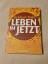 Eckhart Tolle: Leben im Jetzt - Das Prax