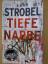 Arno Strobel: Tiefe Narbe