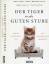 Abigail Tucker: Der Tiger in der guten S