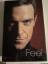 Chris Heath: Feel: Robbie Williams