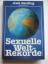 Axel Garding: Sexuelle Welt-Rekorde - We