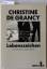 de Grancy, Christine: Lebenszeichen. Ein