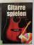 Roddy Paine, Nick Freeth: Gitarre spiele