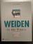 Schiechtl, Hugo M: Weiden in der Praxis 