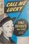 Bing Crosby: Call me lucky. Bing Crosby