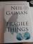 Neil Gaiman: Fragile Things