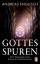 Andreas Englisch: Gottes Spuren