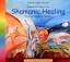 Shamanic Healing - For Your Healing Proc