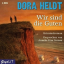 Dora Heldt: Wir sind die Guten