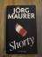 Jörg Maurer: Shorty - Roman