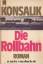 Konsalik, Heinz G: Die Rollbahn