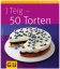 Gina Greifenstein: 1 Teig - 50 Torten