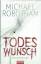 Michael Robotham: Todeswunsch