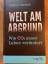 Ewald Weber: Welt am Abgrund. Wie CO2 un