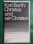 Karl Barth: Christus und wir Christen (A