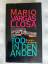 Vargas Llosa, Mario: Tod in den Anden