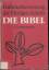 Die Bibel - Einheitsübersetzung der Heiligen Schrift. Gesamtausgabe - herausgegeben im Auftr. d. Bischöfe Deutschlands ... Für d. Psalmen u.d. Neue Testament auch im Auftr. d. Rates d. Evang. Kirche in Deutschland u.d. Dt. Bibelges. (Evang. Bibelwerk)