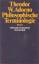 Theodor W. Adorno: PHILOSOPHISCHE TERMIN Theodor W. Adorno: PHILOSOPHISCHE TERMIN