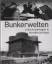 Michael Foedrowitz: Bunkerwelten - Lufts