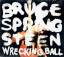 Bruce Springsteen: WRECKING BALL  /  SUP