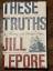 Jill Lepore: These Truths