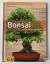 Johann Kastner: Bonsai - [Schritt für Sc