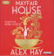 Alex Hay: Mayfair House