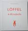 Rosemarie Trockel: Löffel + Mirabelle, n