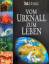 Autorenkollektiv: VOM URKNALL ZUM LEBEN