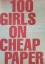 Tina Berning: 100 girls on cheap paper -