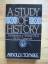 Toynbee, Arnold J.: A Study Of History -