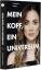 Carmen Kroll: Mein Kopf, ein Universum -