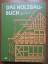 Adolf Opderbecke: Das Holzbau-Buch