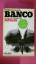 Henri Charrière: BANCO. die weiteren Abe