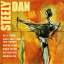 Steely Dan: Steely Dan - Steely Dan / Be Steely Dan: Steely Dan - Steely Dan / Be