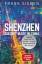 Frank Sieren: SHENZHEN - ZUKUNFT MADE IN