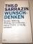 Thilo Sarrazin: Wunschdenken - Europa, W