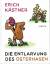 Erich Kästner: Die Entlarvung des Osterh