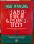 Mark H. Beers: MSD-Manual Handbuch Gesun