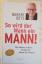 Robert Betz: So wird der Mann ein Mann!: