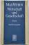 Max Weber: Wirtschaft und Gesellschaft. 