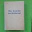 Was brauchte der Weltkrieg? - Riebicke, Otto