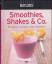 Susanne Grüneklee: Smoothies, Shakes & C