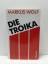 Markus Wolf: Die Troika