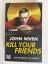 John Niven: Kill your friends - Roman